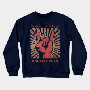 Tune up . Turn Loud Knuckle Puck Crewneck Sweatshirt